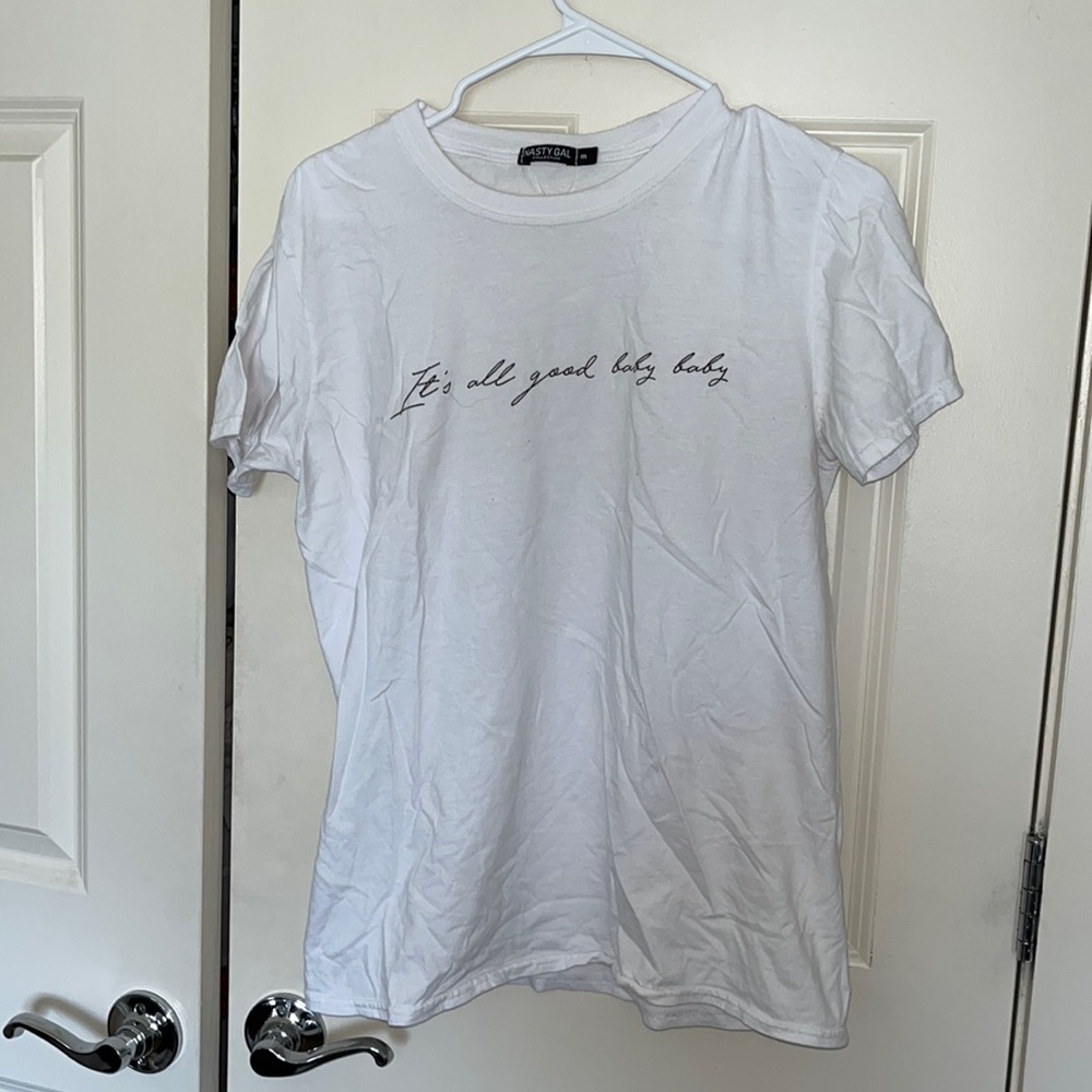 Nasty Gal “it’s all good baby baby” t shirt